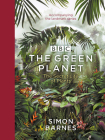 The Green Planet By Simon Barnes Cover Image