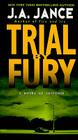 Trial by Fury (J. P. Beaumont Novel #3) By J. A. Jance Cover Image