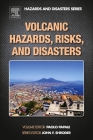 Volcanic Hazards, Risks and Disasters By John F. Shroder (Editor in Chief), Paolo Papale (Editor) Cover Image