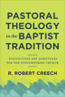 Pastoral Theology in the Baptist Tradition Cover Image