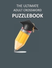 The Ultimate Adult Crossword Puzzlebook: Crossword Teasers Cover Image