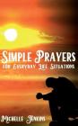 Simple Prayers For Everyday Life Situations Cover Image