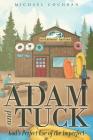 Adam and Tuck: God's Perfect Use of the Imperfect By Michael Cochran Cover Image
