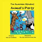 The Awesome Alphabet Animal's Party By Joyce Carr Stedelbauer, Clay's 2001 Second Grade Class (Illustrator) Cover Image