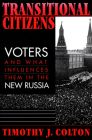 Transitional Citizens: Voters and What Influences Them in the New Russia Cover Image