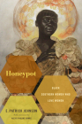 Honeypot: Black Southern Women Who Love Women By E. Patrick Johnson Cover Image