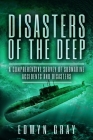 Disasters of the Deep: A Comprehensive Survey of Submarine Accidents and Disasters By Edwyn Gray Cover Image