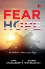 Fear of Hope: An Indian-American Saga Cover Image