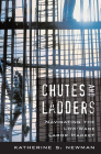 Chutes and Ladders: Navigating the Low-Wage Labor Market By Katherine S. Newman Cover Image