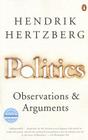 Politics: Observations and Arguments, 1966-2004 Cover Image