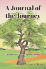 A Journal of the Journey: The emotional journey of love and grief By John a. Black Cover Image