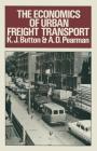 The Economics of Urban Freight Transport By K. J. Button, A. D. Pearman Cover Image