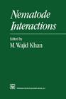 Nematode Interactions By M. Wajid Khan (Editor) Cover Image