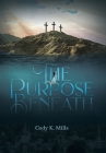 The Purpose Beneath Cover Image