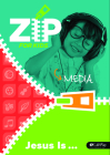 Zip for Kids: Jesus Is ... Media By Lifeway Kids Cover Image