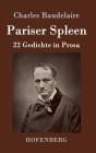 Pariser Spleen: 22 Gedichte in Prosa By Charles Baudelaire Cover Image