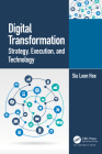 Digital Transformation: Strategy, Execution and Technology By Siu Loon Hoe Cover Image