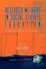 Research Methods in Social Studies Education: Contemporary Issues and Perspectives (PB) (Research in Social Education) Cover Image