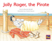 Jolly Roger, the Pirate: Leveled Reader Yellow Fiction Level 6 Grade 1 (Rigby PM) Cover Image