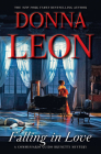 Falling in Love: A Commissario Guido Brunetti Mystery By Donna Leon Cover Image