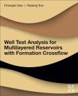 Well Test Analysis for Multilayered Reservoirs with Formation Crossflow Cover Image