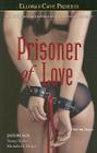 Prisoner of Love (Ellora's Cave) By Jaid Black, Tawny Taylor, Michelle M. Pillow Cover Image