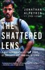 The Shattered Lens: A War Photographer's True Story of Captivity and Survival in Syria By Jonathan Alpeyrie, Stash Luczkiw Cover Image
