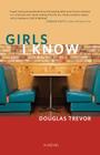 Girls I Know By Douglas Trevor Cover Image