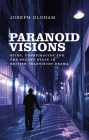 Paranoid Visions: Spies, Conspiracies and the Secret State in British Television Drama By Joseph Oldham Cover Image