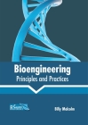 Bioengineering: Principles and Practices Cover Image