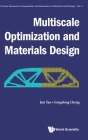 Multiscale Optimization and Materials Design (Frontier Research in Computation and Mechanics of Materials #3) By Jun Yan, Gengdong Cheng Cover Image
