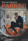 Richard Stark's Parker: The Complete Collection By Richard Stark, Darwyn Cooke Cover Image