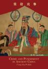 Crime and Punishment in Ancient China: T'ang-Yin-Pi-Shih By Robert Hans Van Gulik (Translator) Cover Image