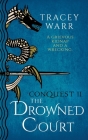 The Drowned Court (Conquest #2) By Tracey Warr Cover Image