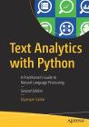 Text Analytics with Python: A Practitioner's Guide to Natural Language Processing By Dipanjan Sarkar Cover Image