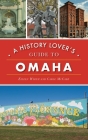 History Lover's Guide to Omaha Cover Image