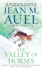 The Valley of Horses: Earth's Children, Book Two By Jean M. Auel Cover Image