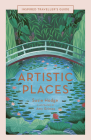 Artistic Places (Inspired Traveller's Guides) By Susie Hodge, Amy Grimes (Illustrator) Cover Image