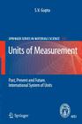 Units of Measurement: Past, Present and Future. International System of Units By S. V. Gupta Cover Image