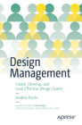 Design Management: Create, Develop, and Lead Effective Design Teams By Andrea Picchi Cover Image
