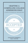 Crafting a Compelling College Admissions Essay: A Guide to Stand Out and Succeed Cover Image