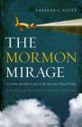 The Mormon Mirage: A Former Member Looks at the Mormon Church Today By Latayne C. Scott Cover Image
