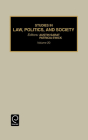 Studies in Law, Politics and Society By Austin Sarat (Editor), Patricia Ewick (Editor) Cover Image