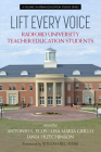Lift Every Voice: Radford University Teacher Education Students (Urban Education Studies) By Antonio L. Ellis (Editor), Lisa Maria Grillo (Editor), Jania Hutchinson (Editor) Cover Image