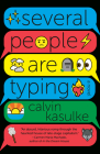 Several People Are Typing: A Novel By Calvin Kasulke Cover Image