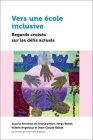 Vers Une École Inclusive: Regards Croisés Sur Les Défis Actuels By Lise Gremion, Serge Ramel, Valérie Angelucci Cover Image