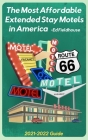 The Most Affordable Extended Stay Motels in America: 2021 - 2022 Guide By Eric Zeringue (Illustrator), Edward Fieldhouse Cover Image