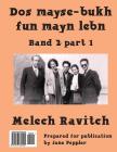 DOS Mayse-Bukh Fun Mayn Lebn 2.1: Band 2.1 By Melech Ravitch, Jane Peppler (Prepared by) Cover Image