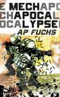 Mech Apocalypse: A Military Science Fiction Thriller Cover Image
