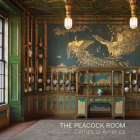 The Peacock Room Comes to America By Lee Glazer Cover Image